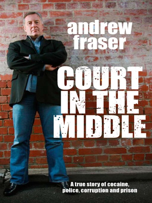 Title details for Court in the Middle by Andrew Fraser - Available